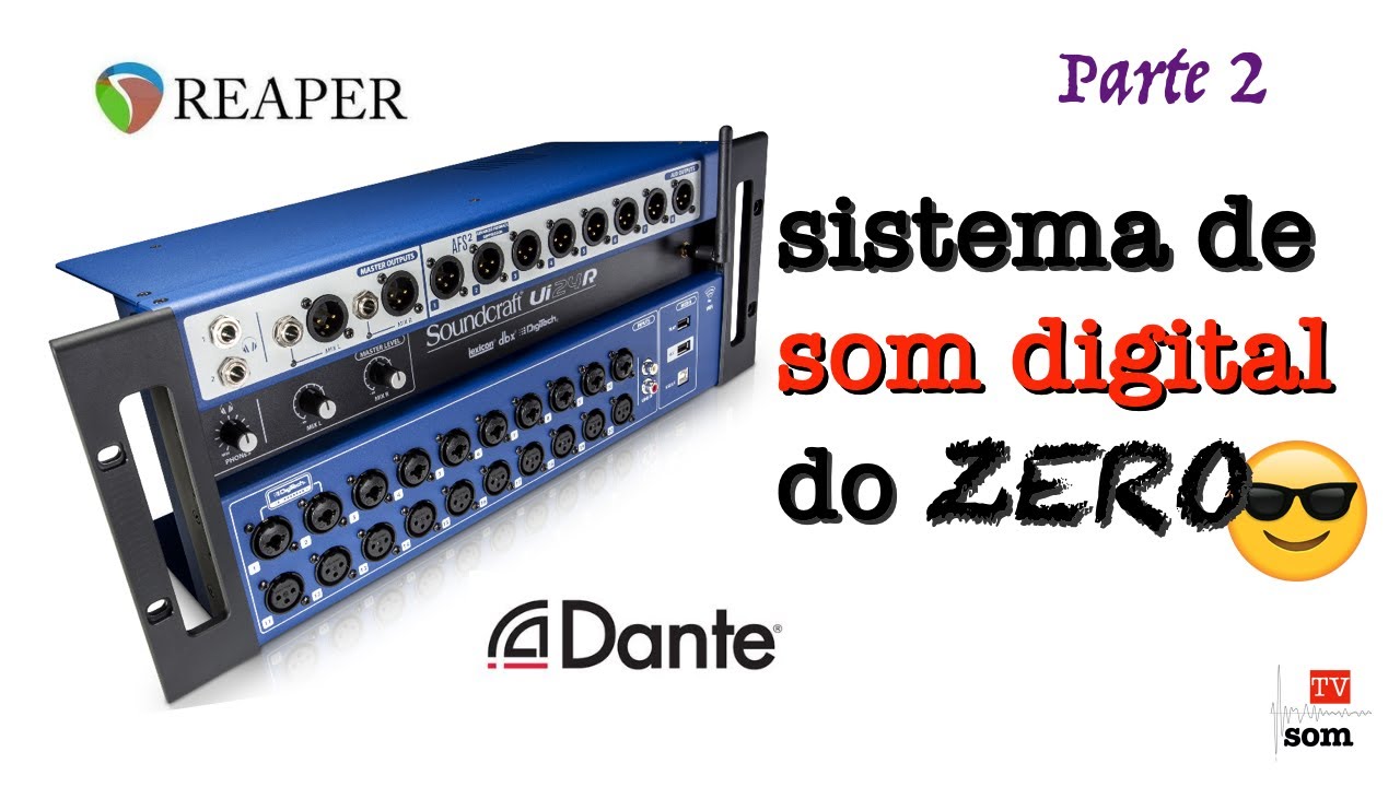 TV Som: Setup de Transmissão de Áudio DIGITAL com Ui24R, DANTE Via e Reaper | Parte 2 (Tutorial)