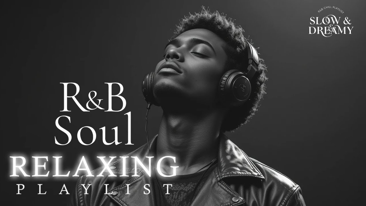 Slow & Dreamy Chill Mix — Night Breeze RnB Relaxation