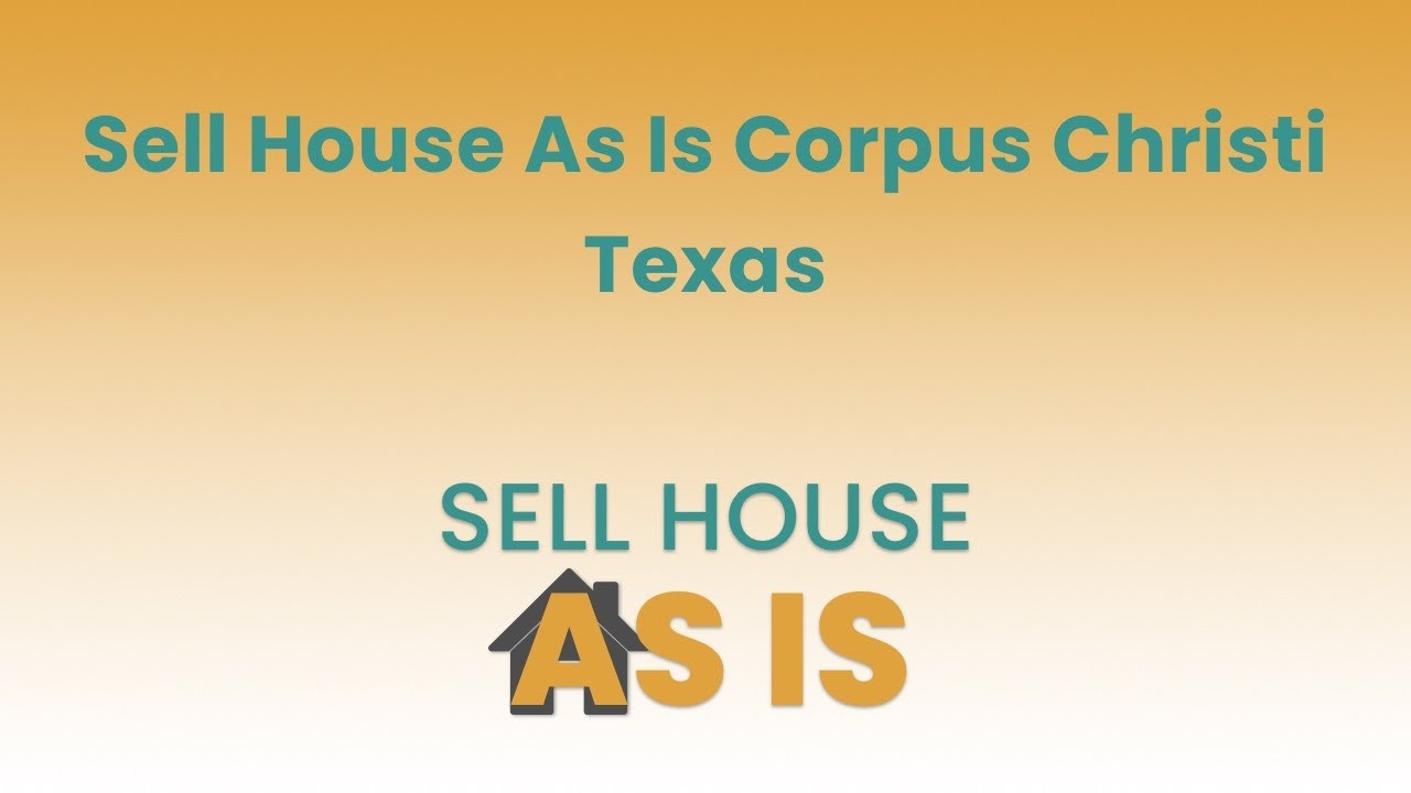 Sell House As Is Corpus Christi Texas | (844) 203-8995