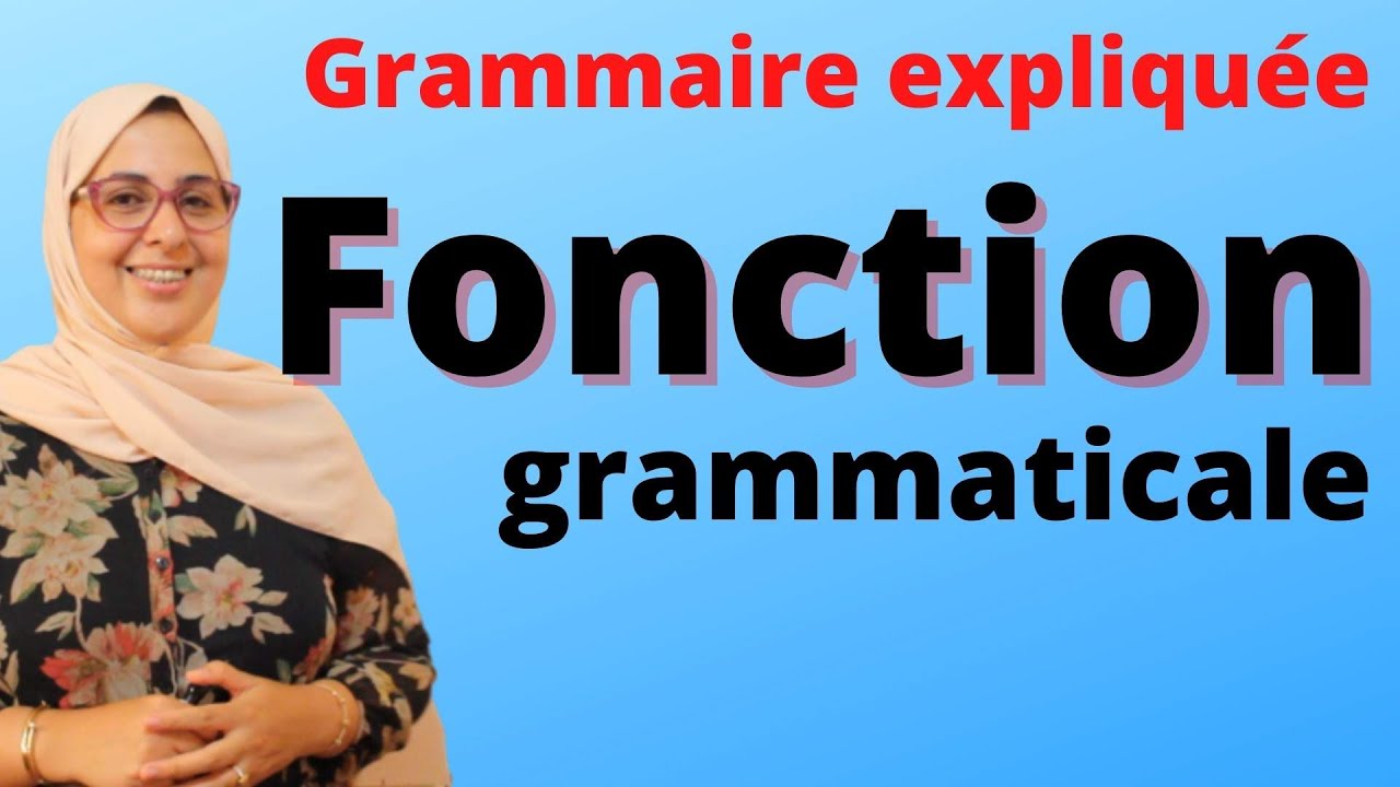 Grammaire les fonctions d'un mot leçon 2