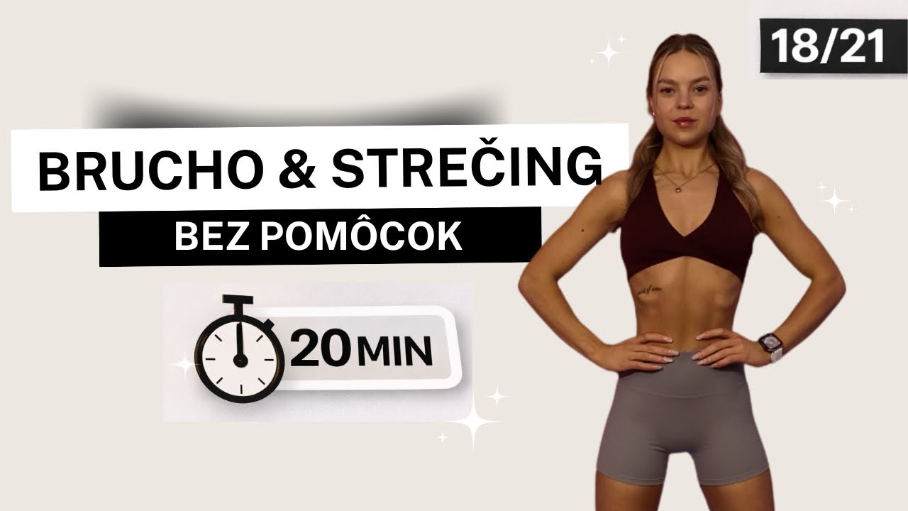 DEŇ 18! 🔥 21-dňová výzva | Brucho + strečing bez pomôcok (20 MIN)