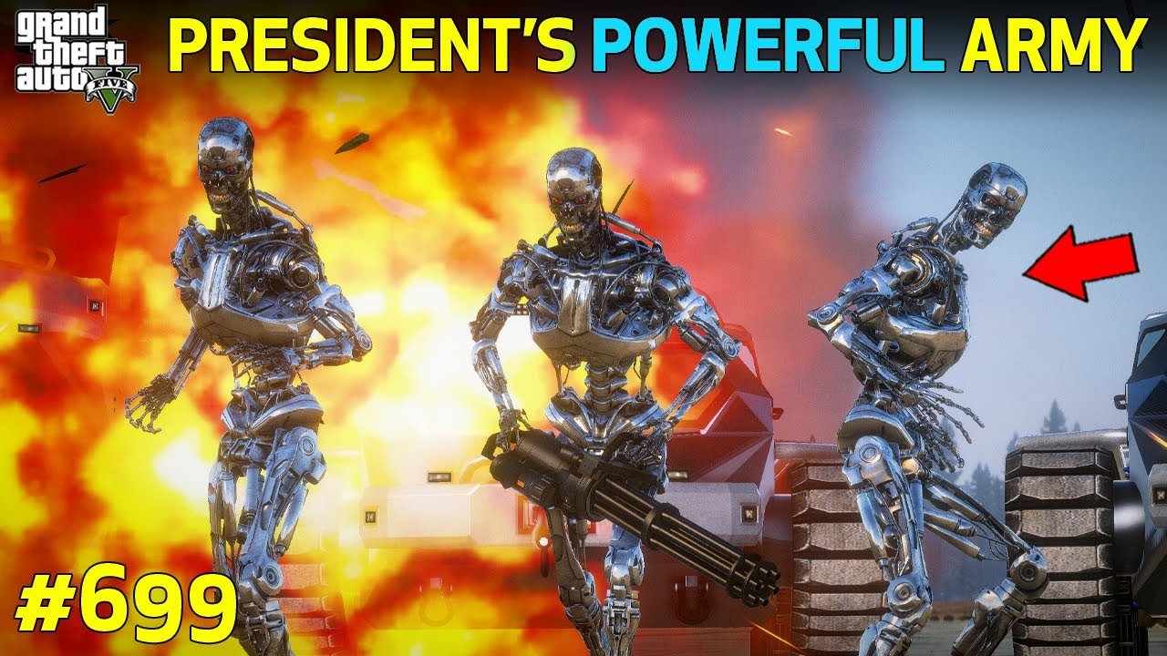 GTA 5 : PRESIDENT'S MOST POWERFUL ROBOTS ARMY IS HERE | GTA 5 GAMEPLAY #699