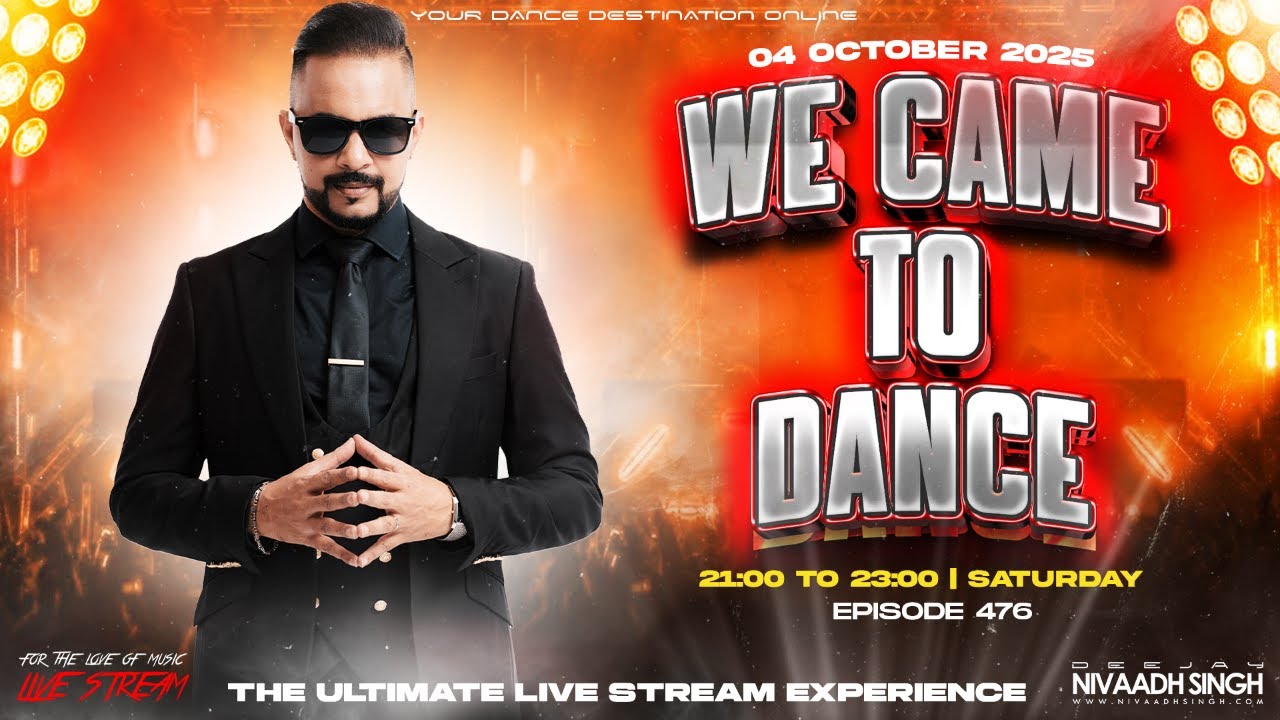 Deejay Nivaadh Singh - For The Love Of Music (We Came To Dance Ep. 476)