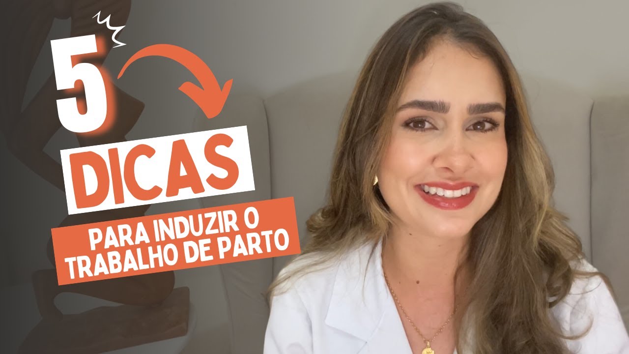 DICAS para entrar em trabalho de PARTO mais RÁPIDO