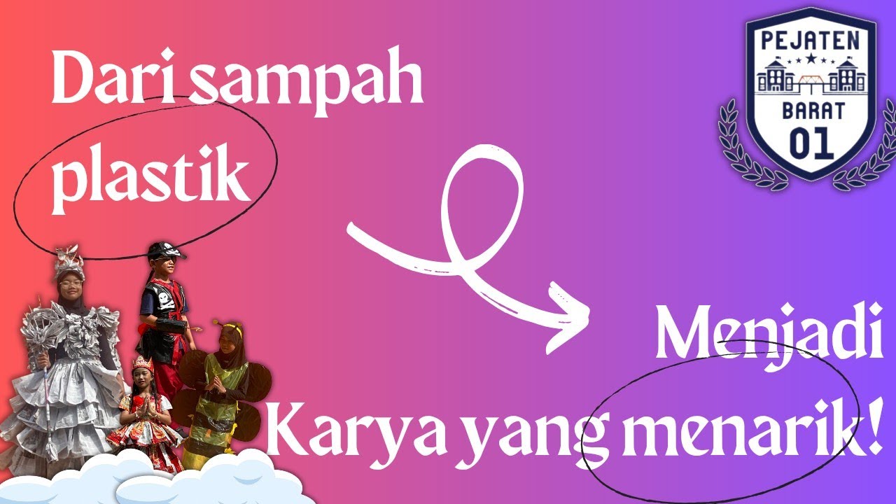 #sekolahdasarnegeri SDN PEJATEN BARAT 01 VIDEO Pembuatan Fashion Daur Ulang