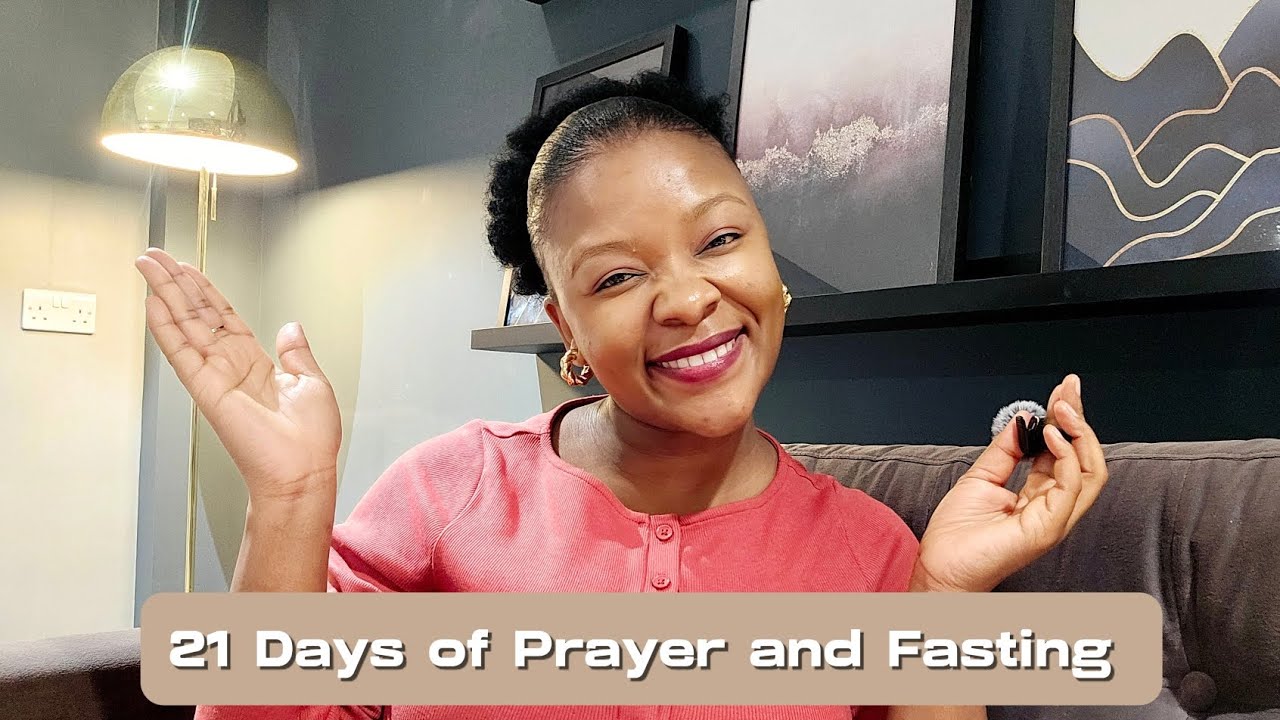 21 Days of Prayer & Fasting | Why it will Change Your Life 