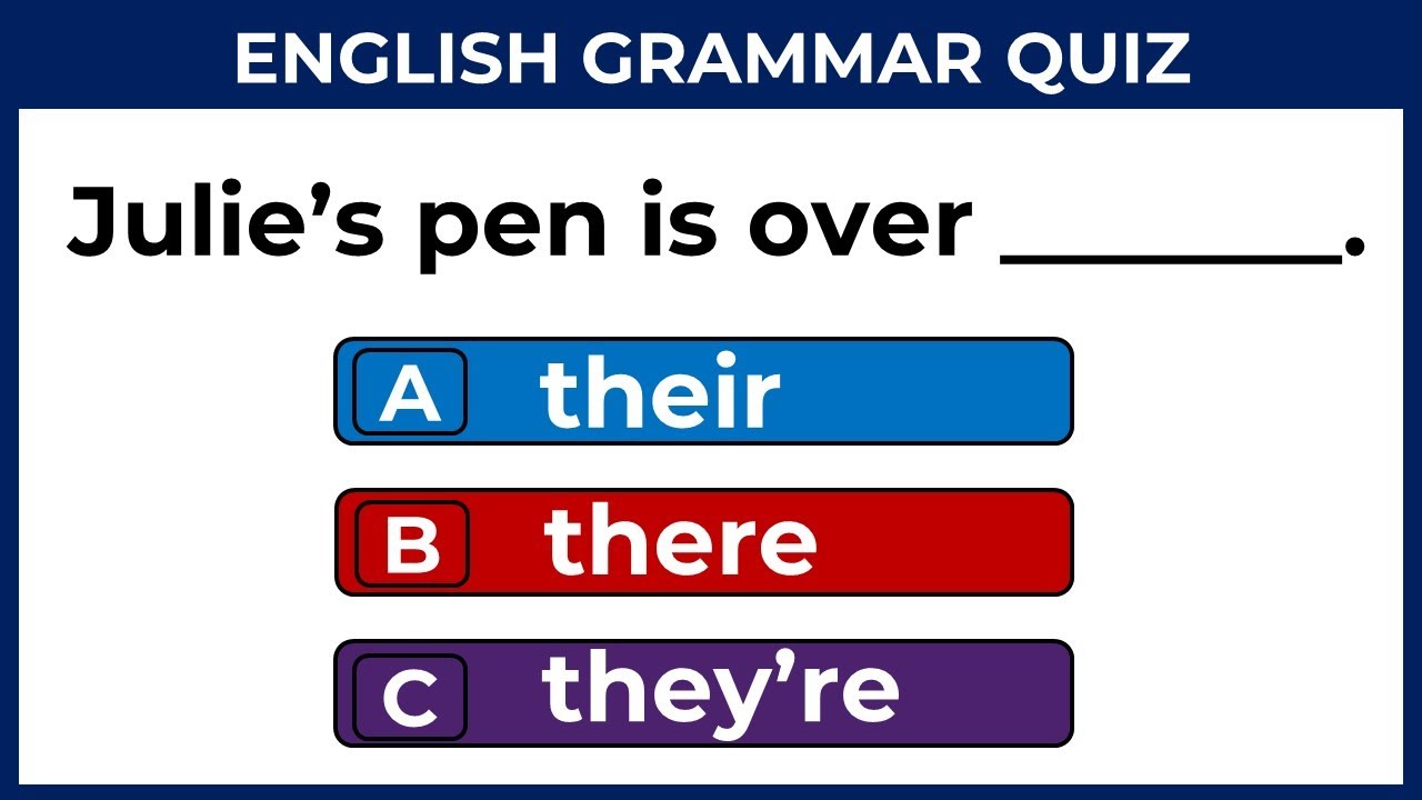 ENGLISH GRAMMAR TEST: THERE or THEIR or THEY'RE?  CAN YOU SCORE 15/15?
