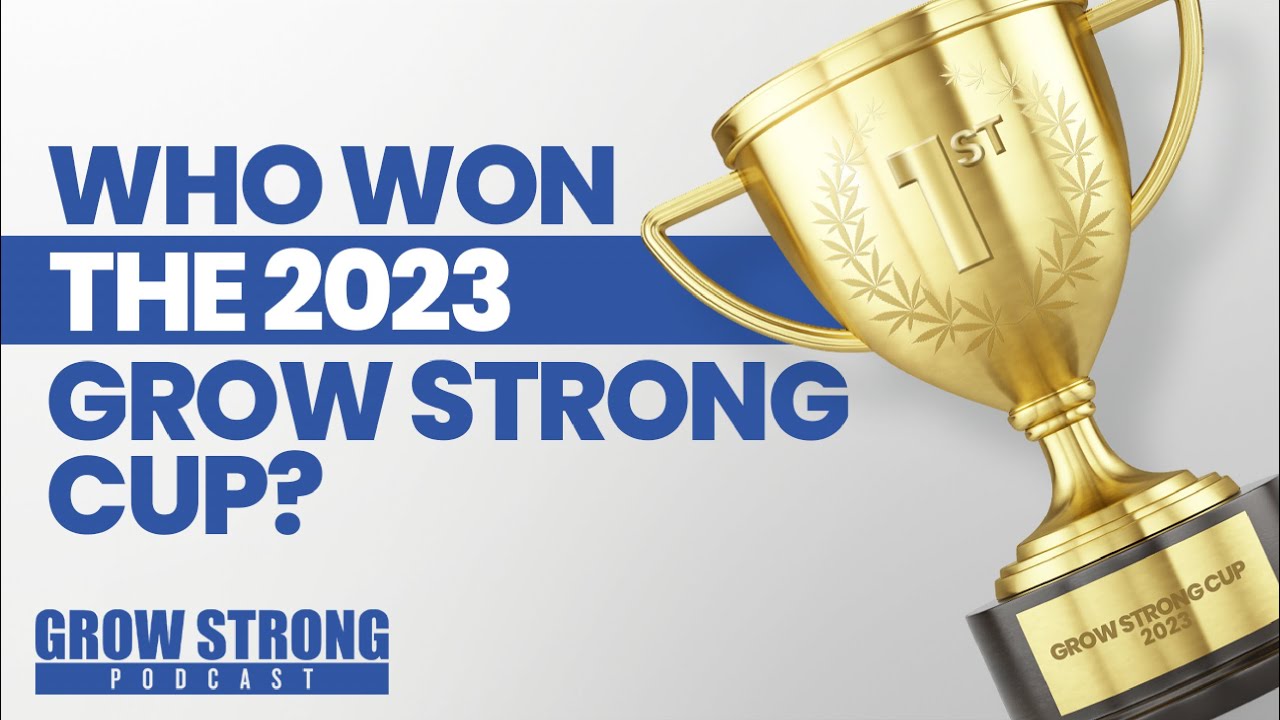 Who Won the 2023 Grow Strong Cup? Watch the Epic Reveal!