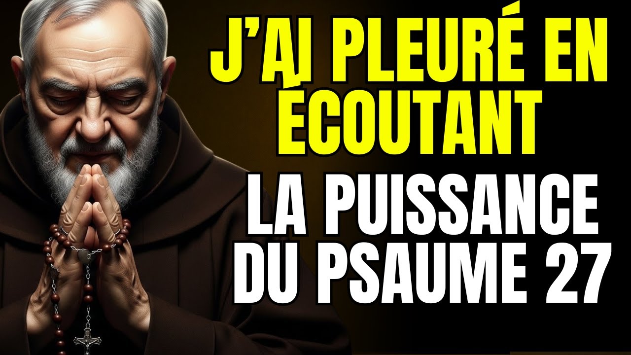 J’ai versé des larmes avec ce Psaume 27 à Padre Pio ✨ Pour vaincre les ennemis – Écoutez !