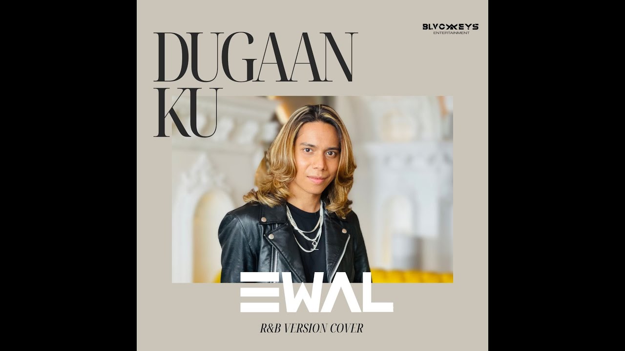 DUGAANKU - EWAL [R&B VERSION]