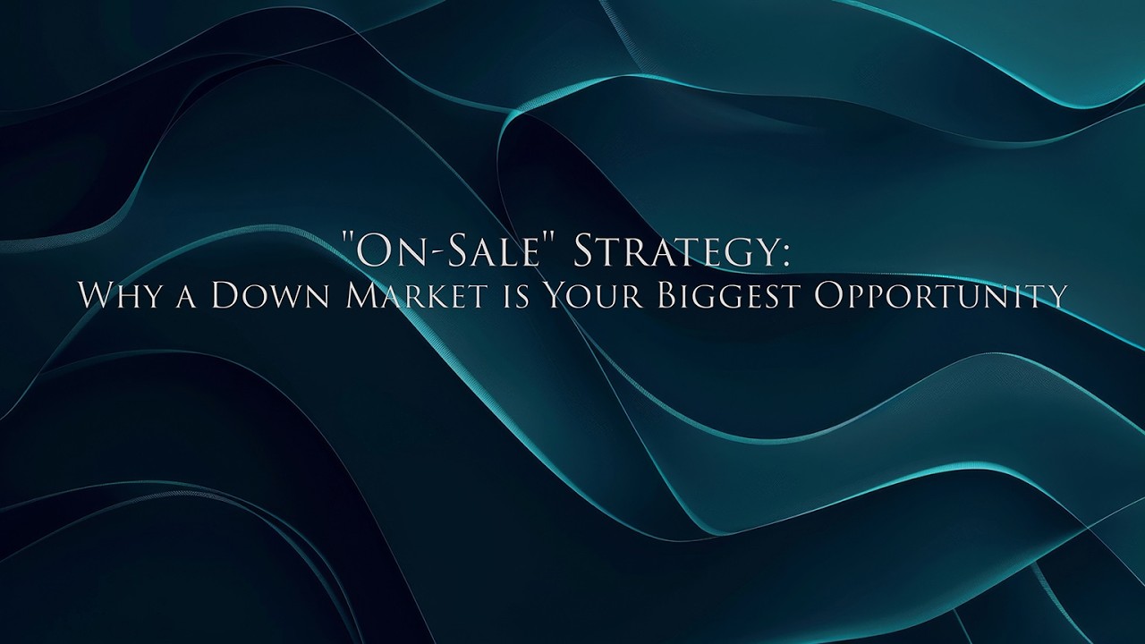 The 'On-Sale' Strategy: Why You Never Sell a Down Market