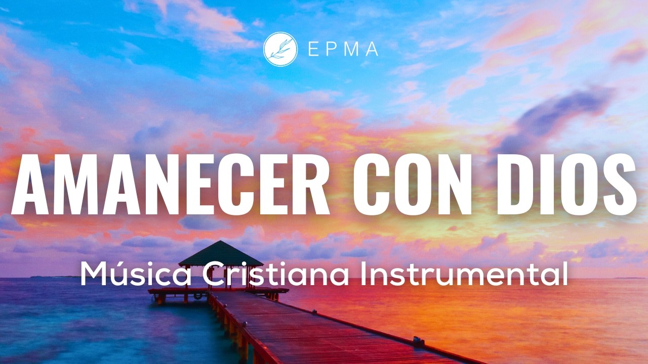 Sonidos De Paz y Calma / Adoración Para La Mañana Para Tu Tiempo Con Dios / Sin Anuncios Intermedios
