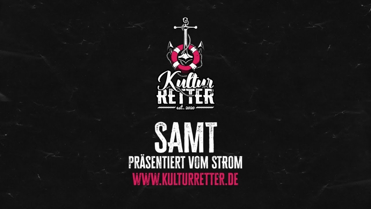 #kulturretter * SAMT * präsentiert vom STROM