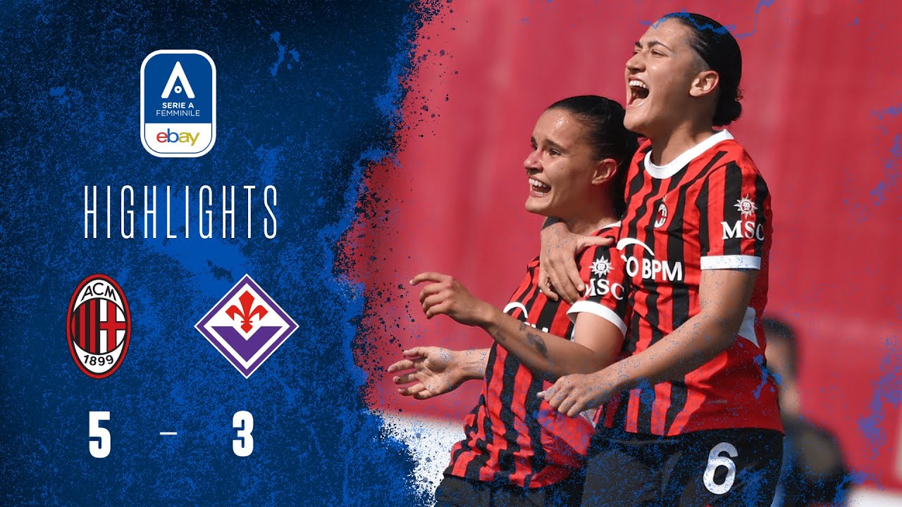 Milan-Fiorentina 5-3 | Vittoria casalinga straripante delle rossonere | #SerieAfemminile eBay