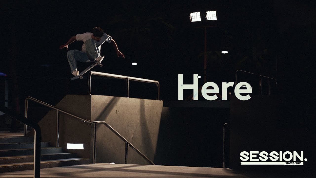 "Here" - Realistic Session Skate Sim Part