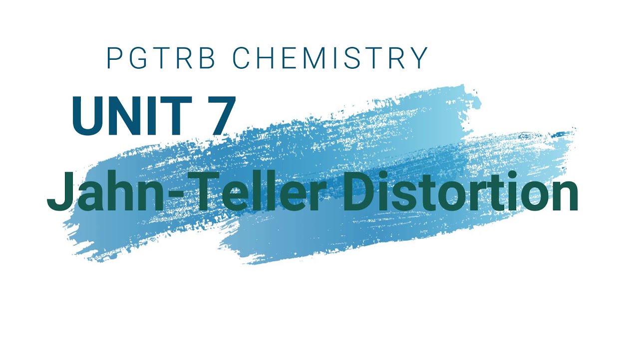 PGTRB - CHEMISTRY- UNIT 7- JAHN-TELLER DISTORTION (in Tamil)