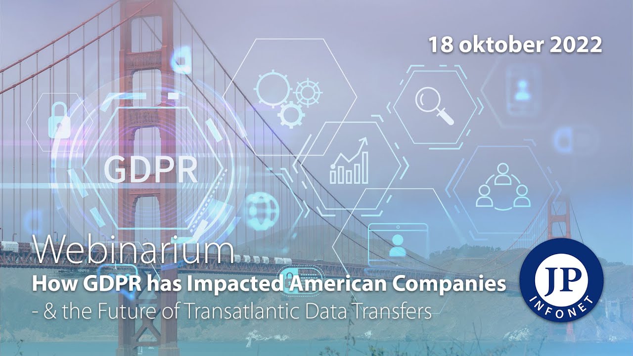 JP Infonet | Webinar: How GDPR has Impacted American Companies