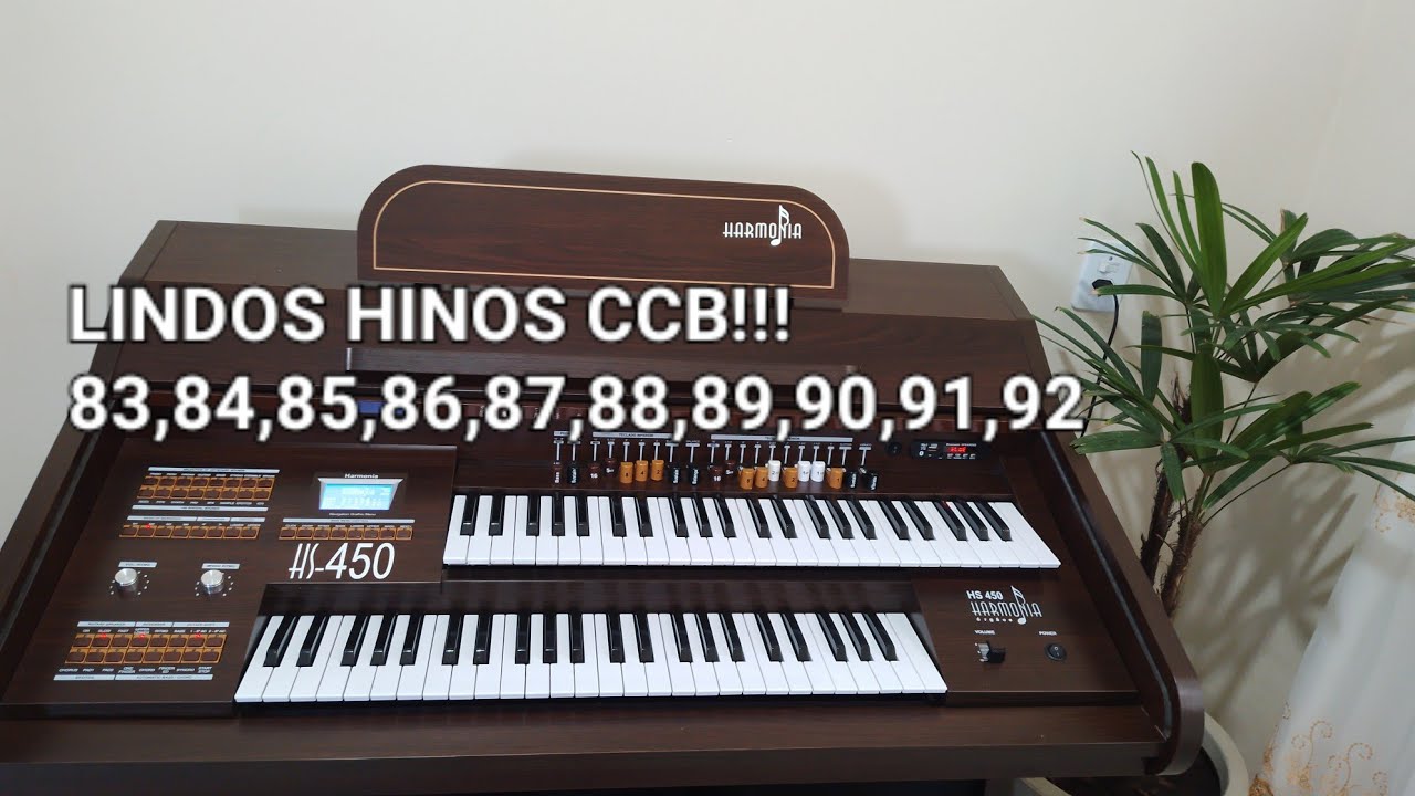 LINDOS HINOS CCB- 83,84,85,86,87,88,89,90,91,92 TOCADO NO ÓRGÃO HARMONIA HS-450