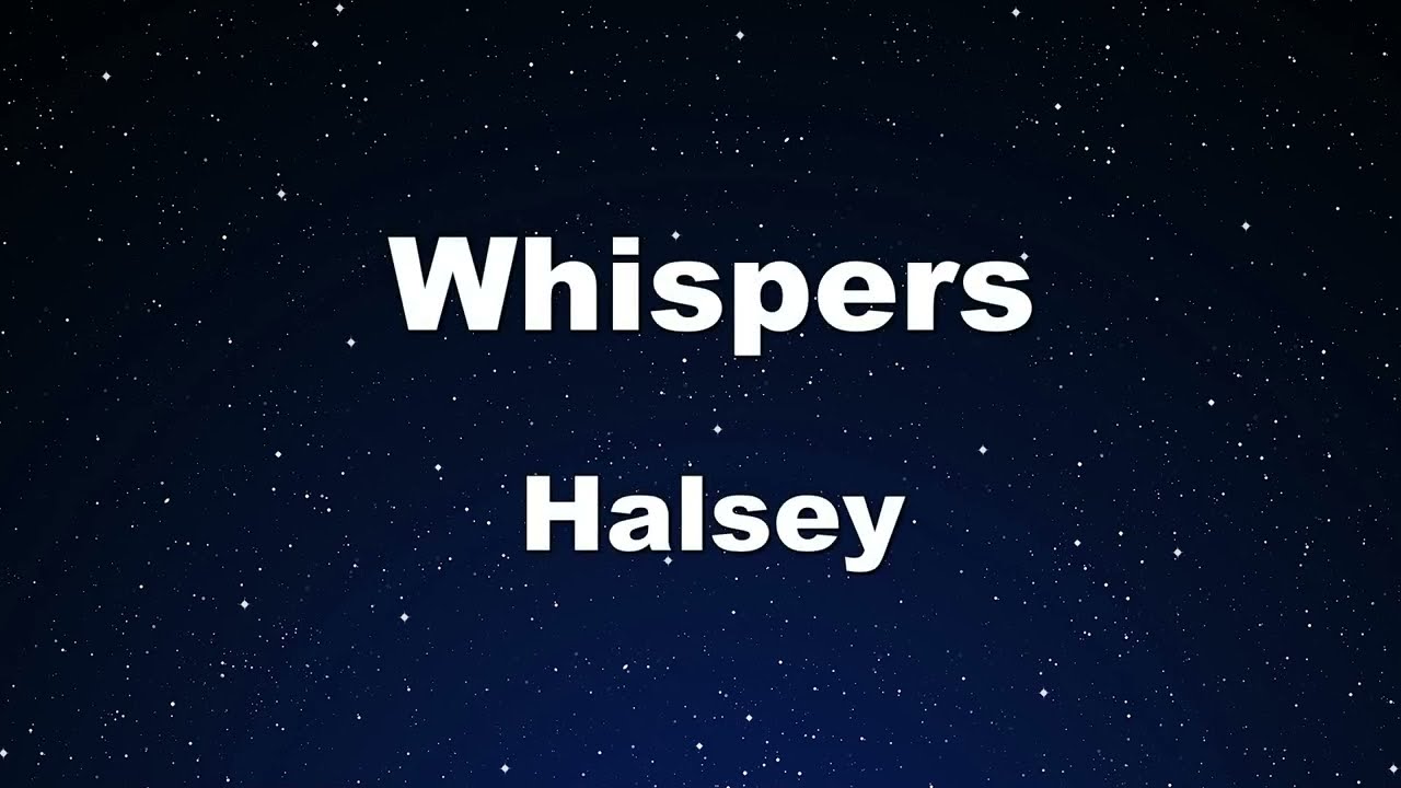 Karaoke♬ Whispers - Halsey 【No Guide Melody】 Instrumental