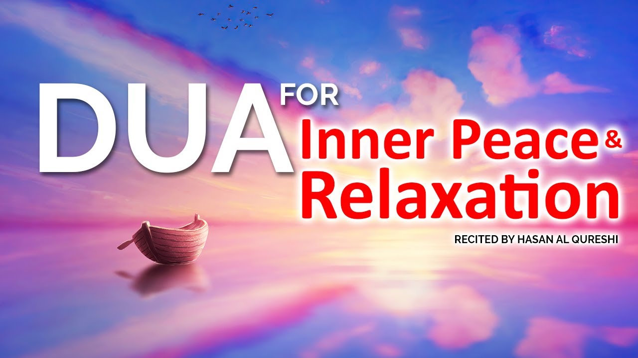 Ya Salam! Dua For inner Peace and Strength Relaxation Good Sleep Peace of Mind!