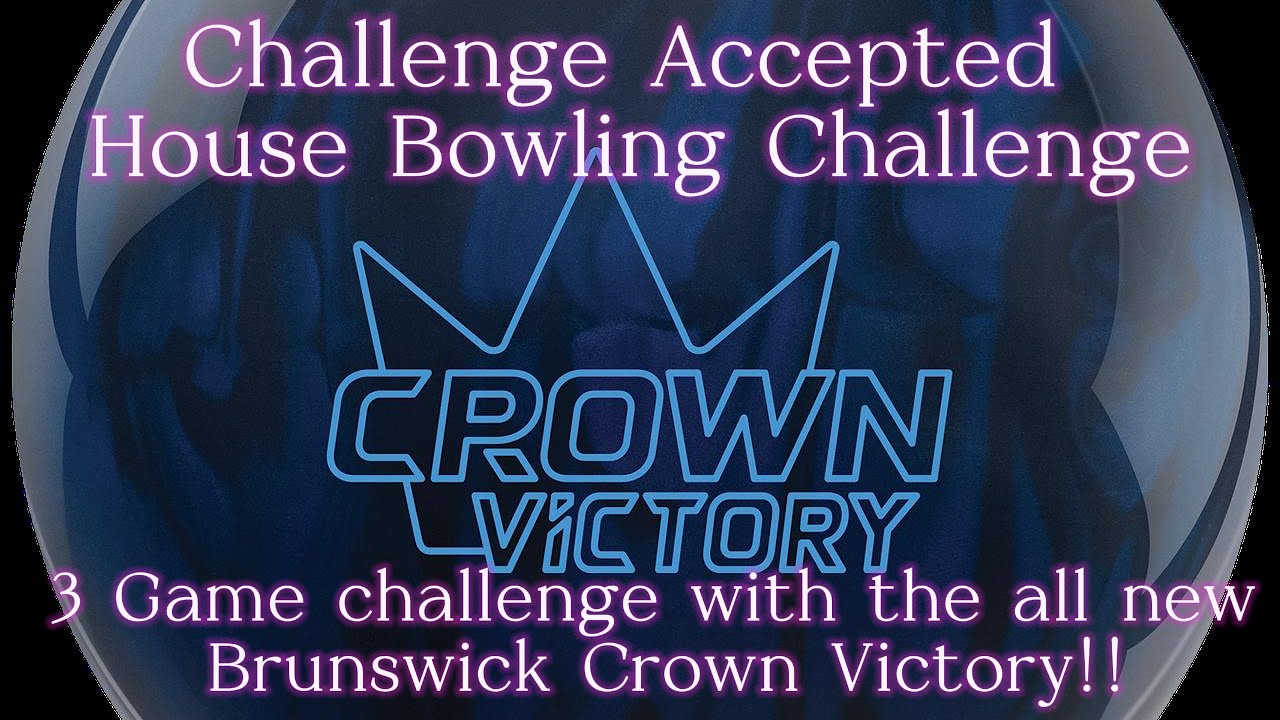 Challenge Accepted// We Take the House bowling challenge // Brunswick Crown victory // 4k