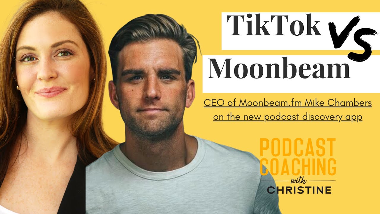 Moonbeam CEO: App is like "TikTok for Podcasters"