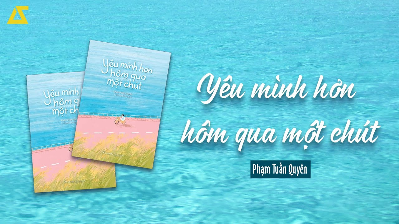 [SÁCH NÓI] Yêu Mình Hơn Hôm Qua Một Chút | Phạm Tuấn Quyên | [FULL]