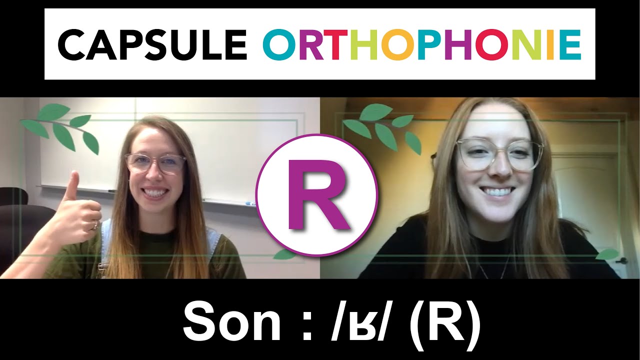 Capsule d'orthophonie - Le son « R »