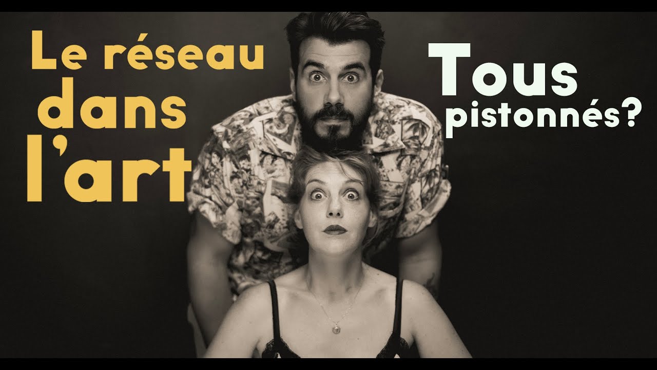 Réseau dans l'art, tous pistonnés ? PART. 1