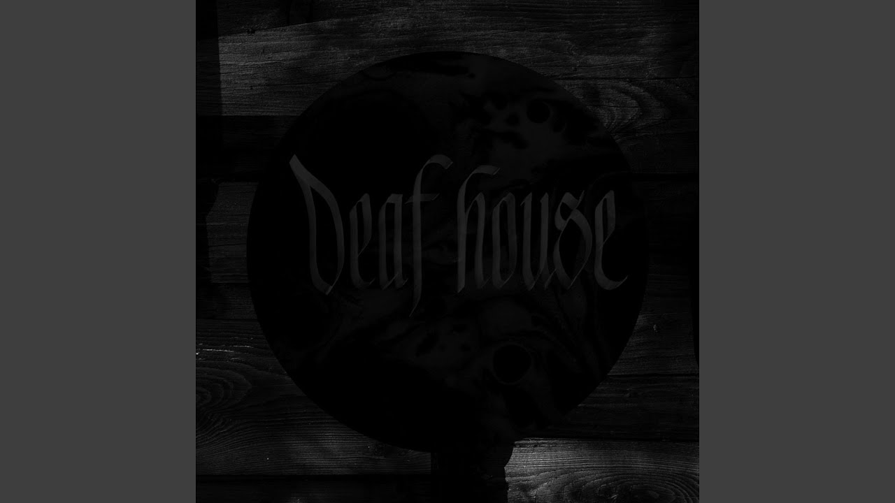 Deaf House