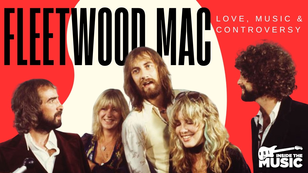 Fleetwood Mac | Love, Music & Controversy | Full Music Documentary