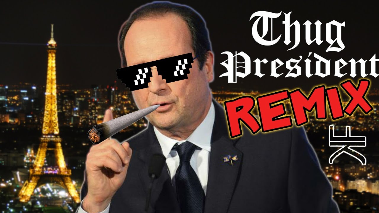 Les Politiciens Français Font du Rap - Thug President (REMIX POLITIQUE)