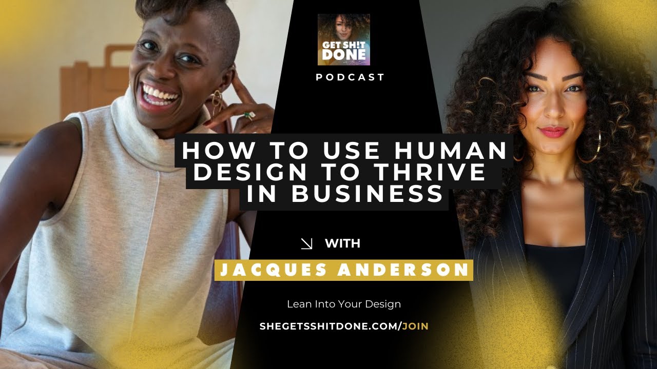 How to Use Human Design to Thrive in Business with Jacques Anderson