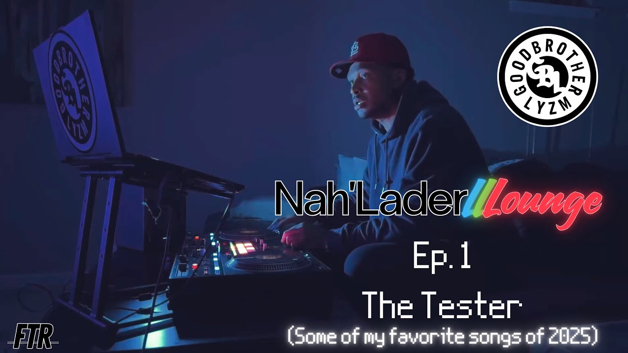 Nah'Lader Lounge eps. 1: The Tester (some of my favorite songs of 2025)