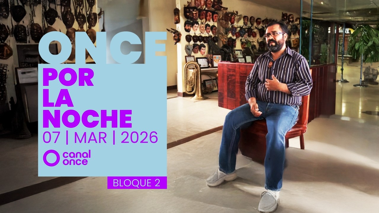Once por la noche (07/03/2026)