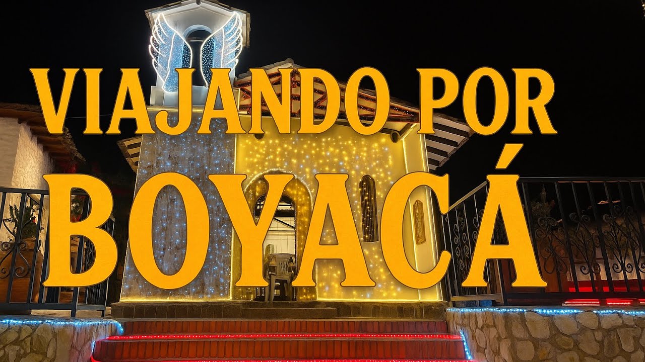 Viajando por Boyacá 