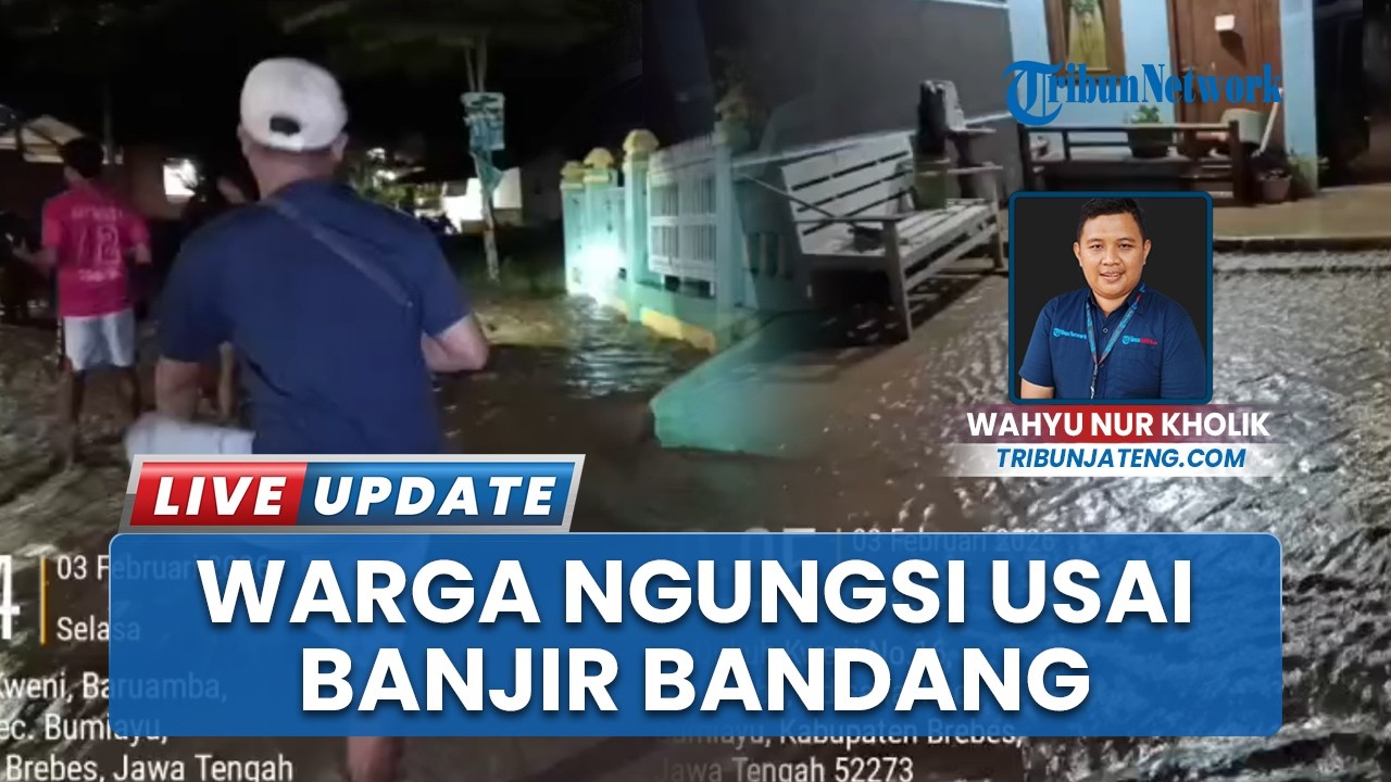Banjir Bandang Hantam 7 Rumah di Kabupaten Brebes Jawa Tengah, Puluhan Warga Terpaksa Mengungsi