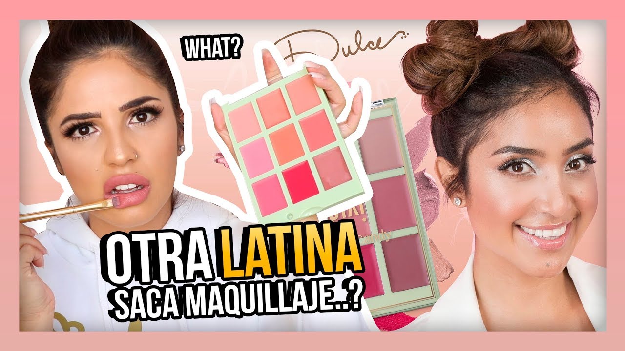 OTRA YOUTUBER LATINA QUE  LANZA MAQUILLAJE!