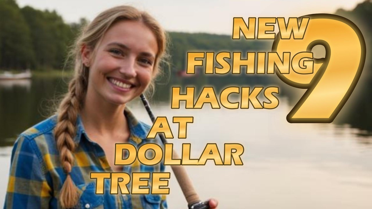 9 НОВЫХ РЫБОЛОВНЫХ ЛАЙФХАКОВ В DOLLAR TREE!