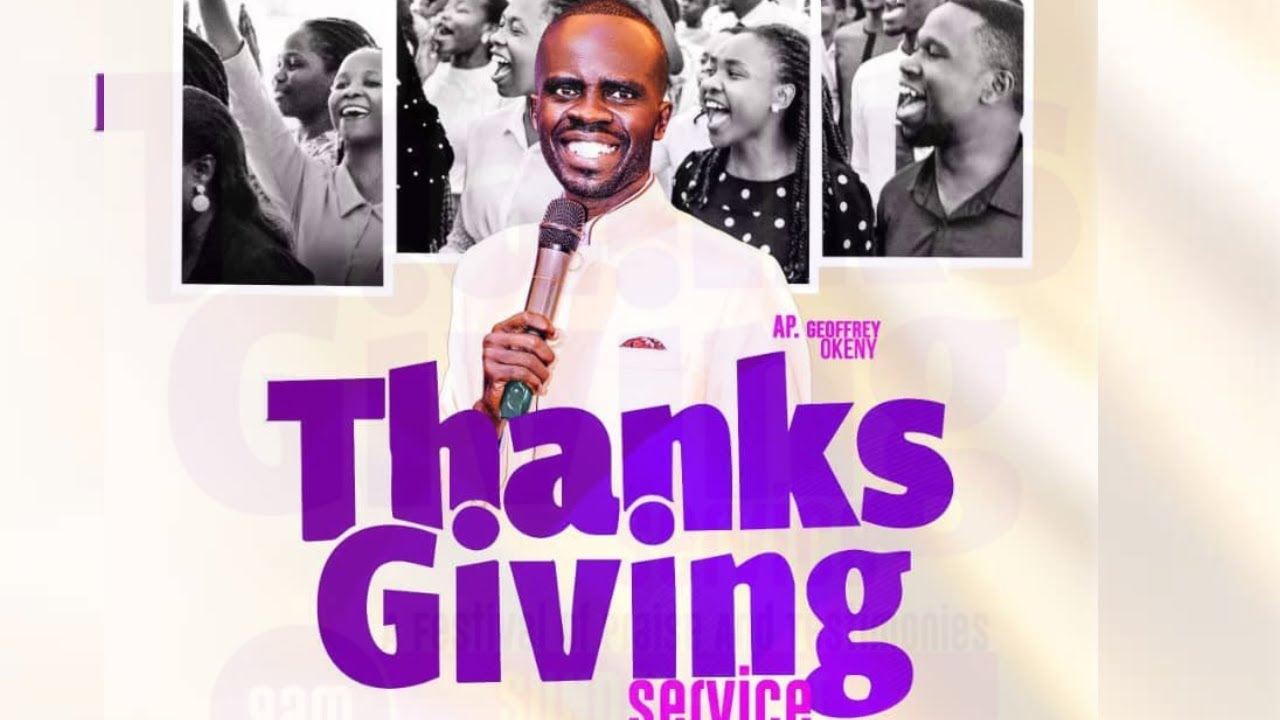 THANKS GIVING SERVICE  ||  APOSTLE GEOFFREY OKENY  ||  ZOE KINGDOM MINISTRIES