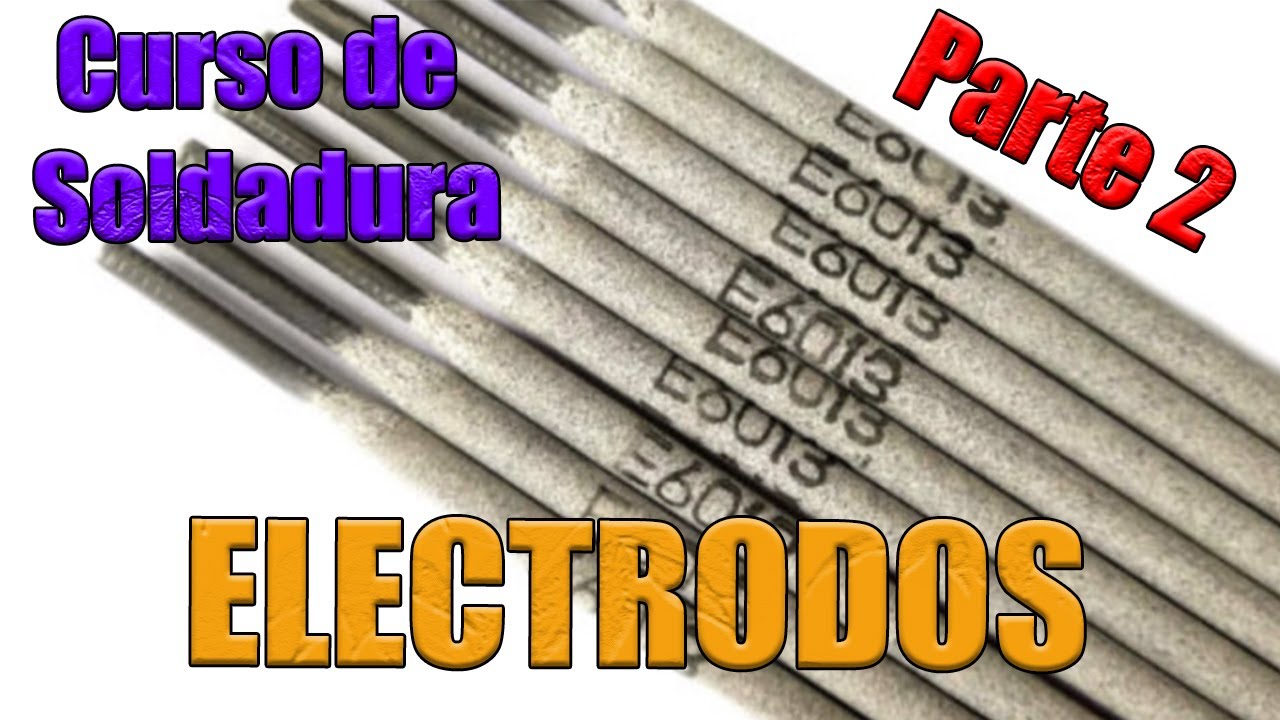 TIPOS de ELECTRODOS para SOLDAR en Herrería - [PARTE 2] - Curso Soldadura Eléctrica - CLASE #10