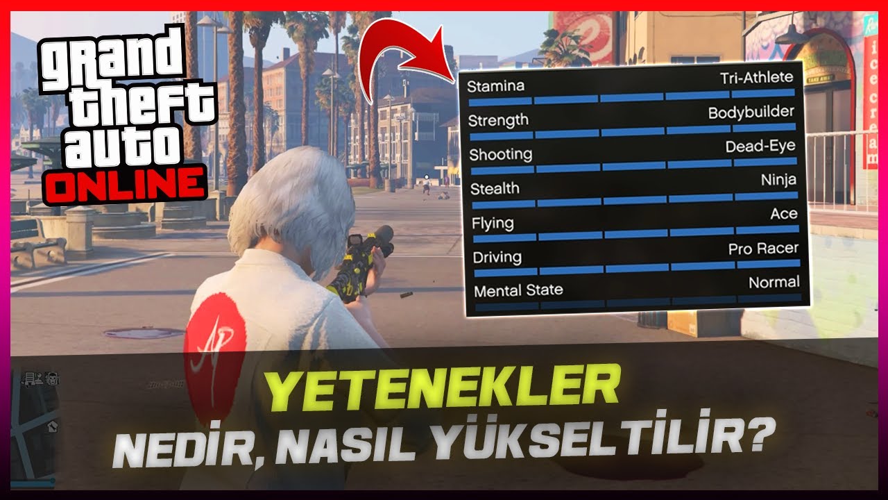 GTA ONLINE - YETENEKLER NEDİR, NASIL HIZLICA YÜKSELTİLİR?