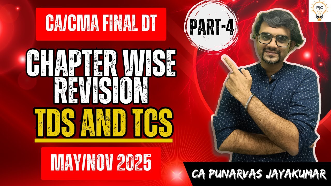 CA/CMA Final Direct Tax | Chapter Wise Revision | TDS and TCS | May/Nov 2025