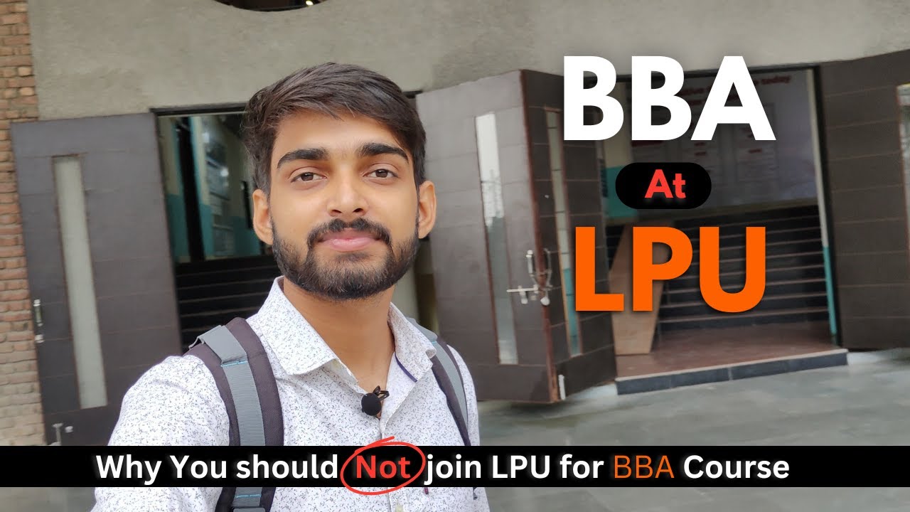LPU BBA Honest Review 2025 🔥 | Is It Worth It?