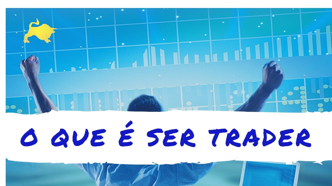 O que &eacute; ser Trader ? / #Operefuturos