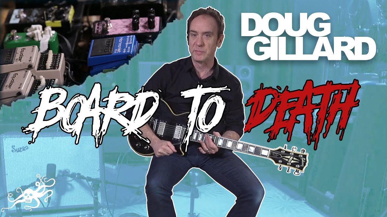 Board to Death Ep. 21 - Doug Gillard Guided by Voices, Nada Surf, Cobra Verde | EarthQuaker Devices