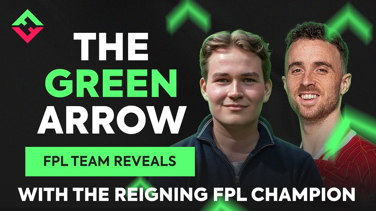 FPL Gameweek 1 Team Reveals with the FPL Champion | The Green Arrow | Fantasy Premier League 2024/25