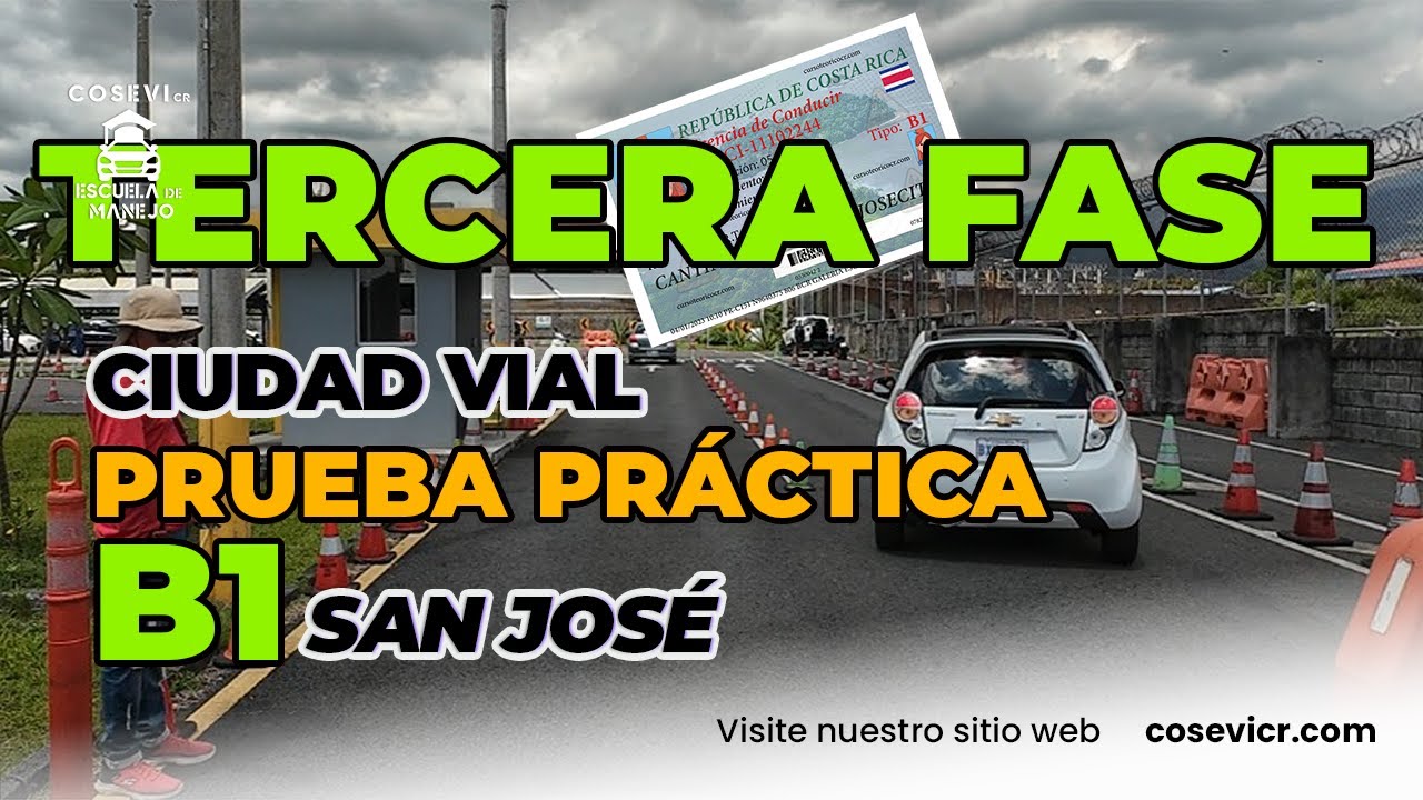 Tercera Fase Prueba Práctica para Licencia B1 en San José CIUDAD VIAL