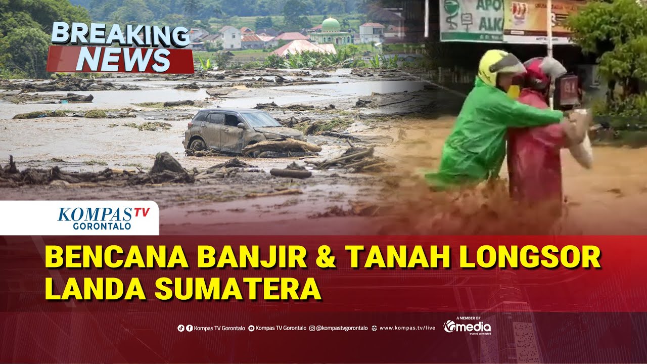 Situasi Terkini Bencana Banjir Bandang & Longsor Sumatera