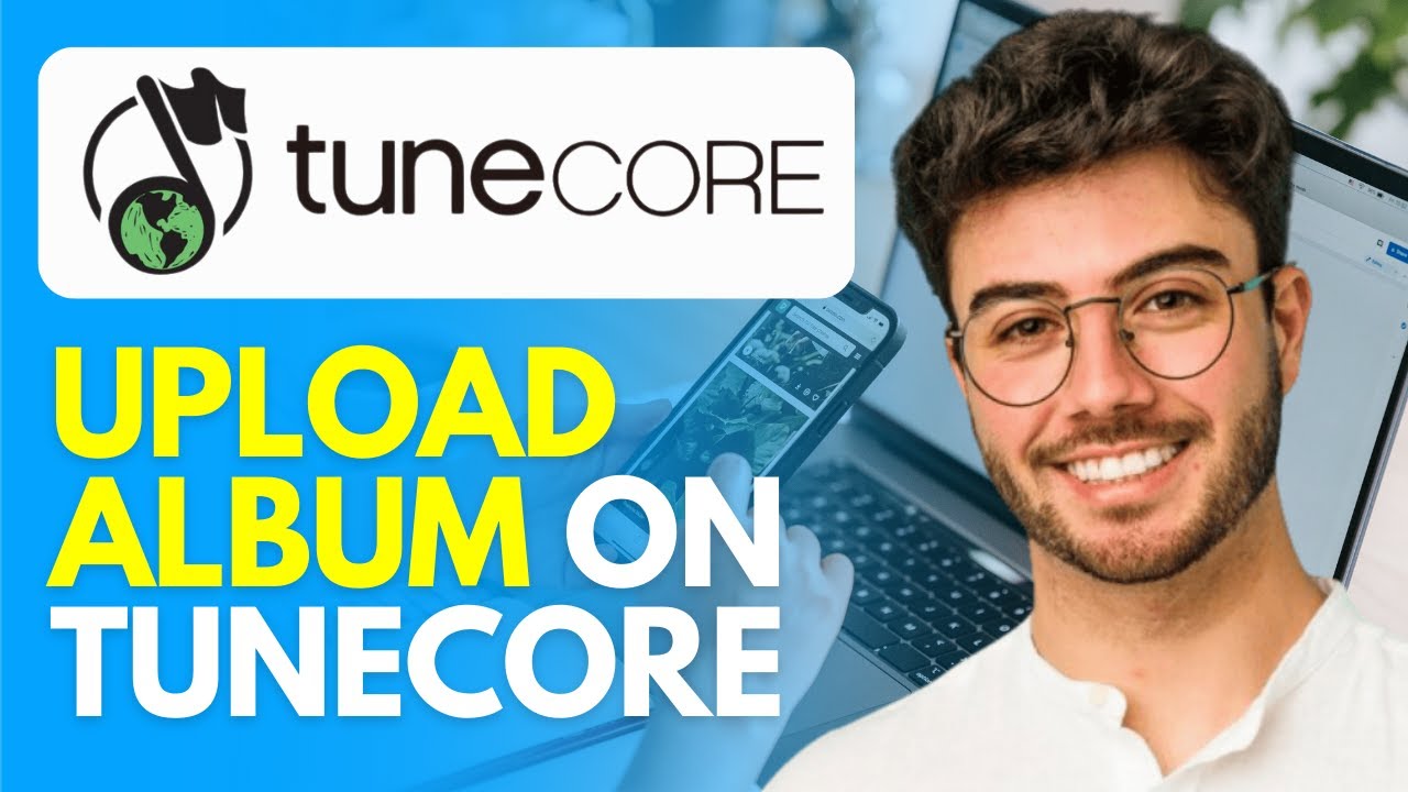How to Upload Album on TuneCore (2026) Step by Step Tutorial
